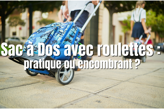 Sac à Dos avec roulettes : pratique ou encombrant ?