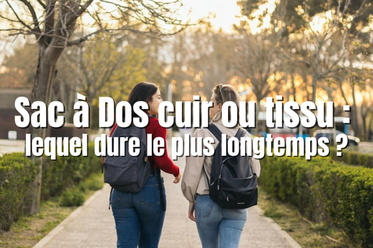 Sac à Dos cuir ou tissu : lequel dure le plus longtemps ?
