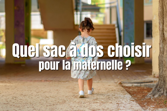 Quel sac à dos choisir pour la maternelle ?