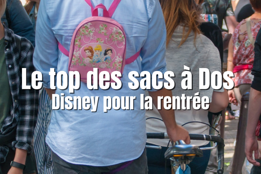 Le top des sacs à dos Disney pour la rentrée
