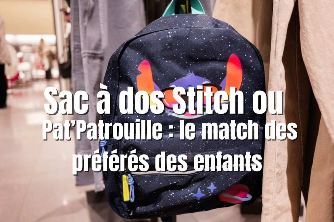 Sac à dos Stitch ou Pat’Patrouille : le match des préférés des enfants